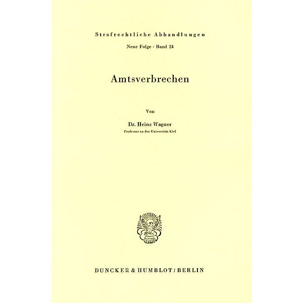 Amtsverbrechen., Heinz Wagner