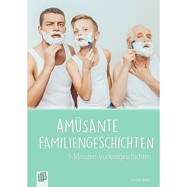 Amüsante Familiengeschichten, Annette Weber