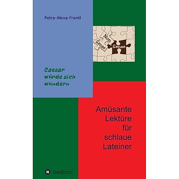 Amüsante Lektüre für schlaue Lateiner, Petra-Alexa Prantl