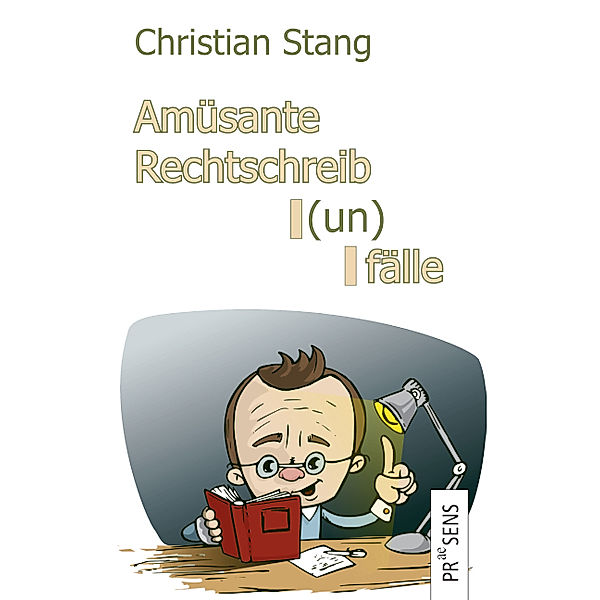 Amüsante Rechtschreib(un)fälle, Christian Stang