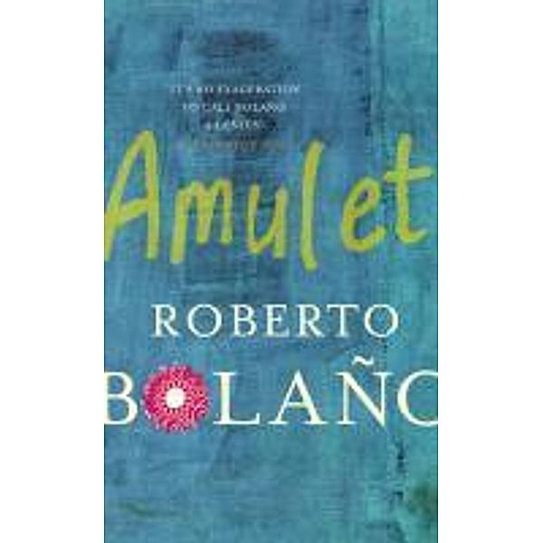 Amulet, Roberto Bolano