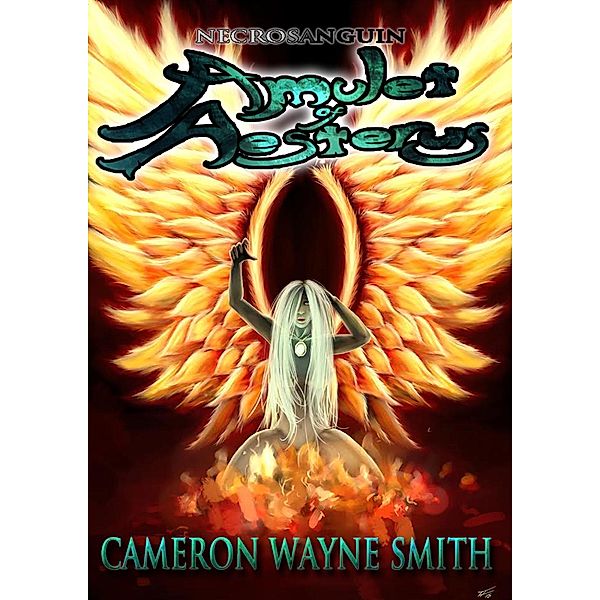 Amulet of Aesterus (Necrosanguin, #1), Cameron Wayne Smith