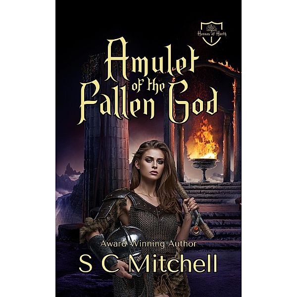 Amulet of the Fallen God (Heroes of Harth, #1) / Heroes of Harth, S. C. Mitchell