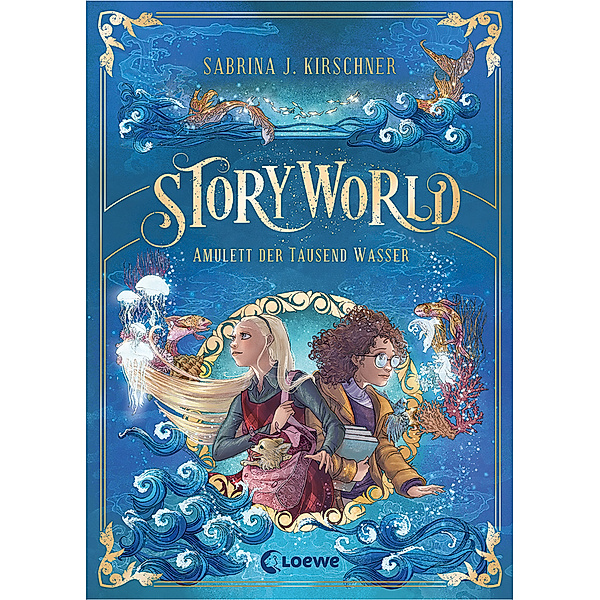 Amulett der Tausend Wasser / StoryWorld Bd.1, Sabrina J. Kirschner