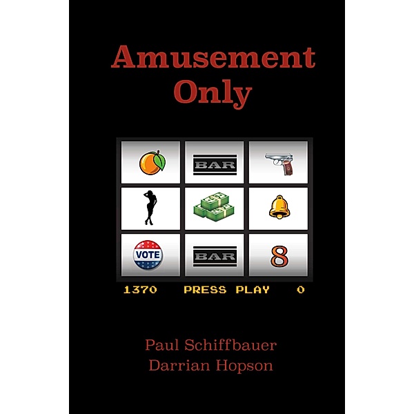 Amusement Only, Darrian Hopson, Paul Schiffbauer