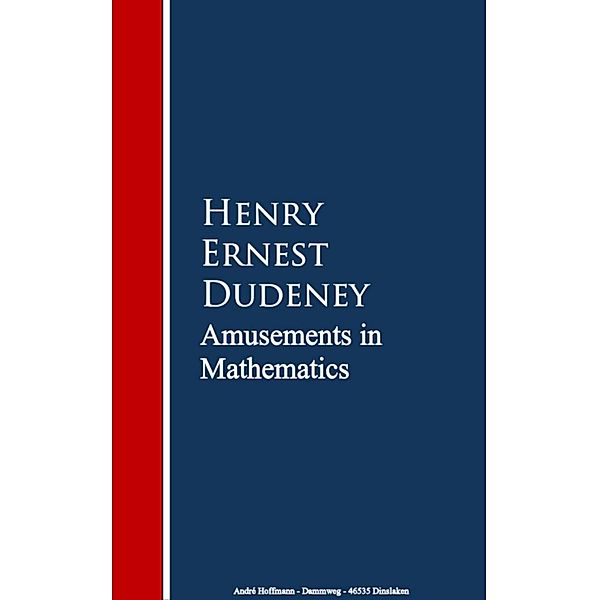 Amusements in Mathematics, Henry Ernest Dudeney