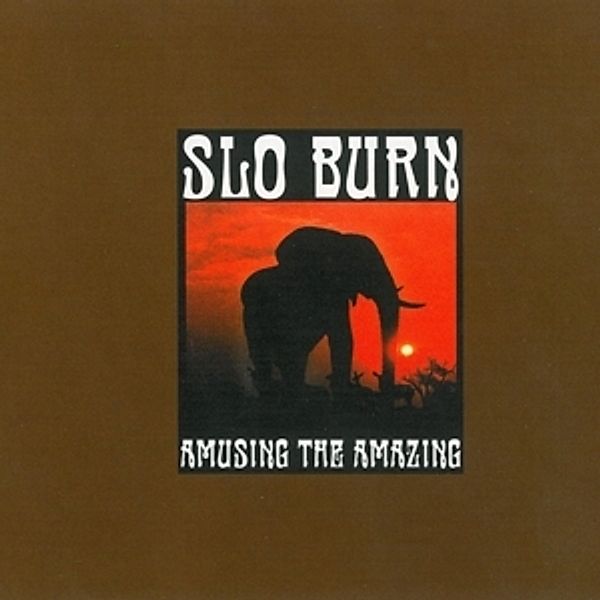 Amusing The Amazing, Slo Burn