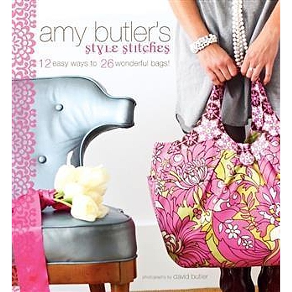 Amy Butler's Style Stitches, Amy Butler