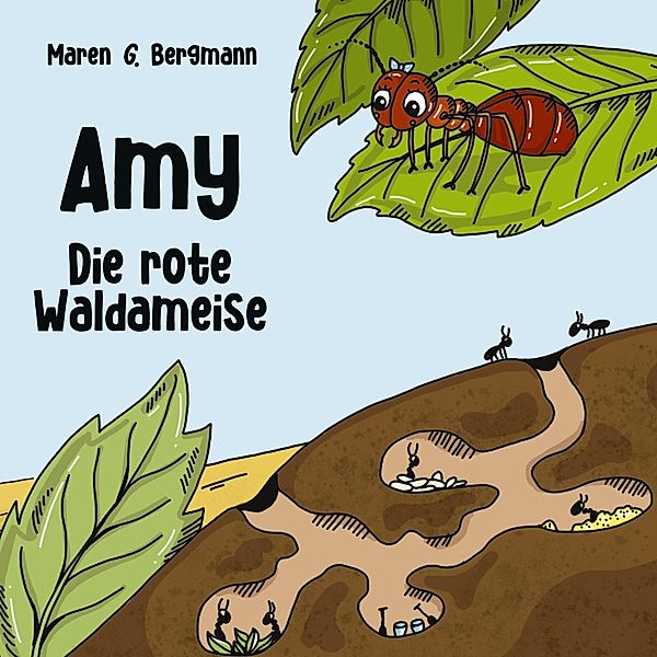 Amy - Die rote Waldameise, Maren G. Bergmann