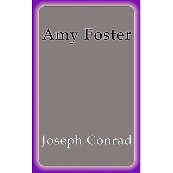 Amy Foster, Joseph Conrad