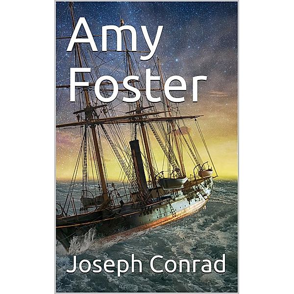 Amy Foster, Joseph Conrad