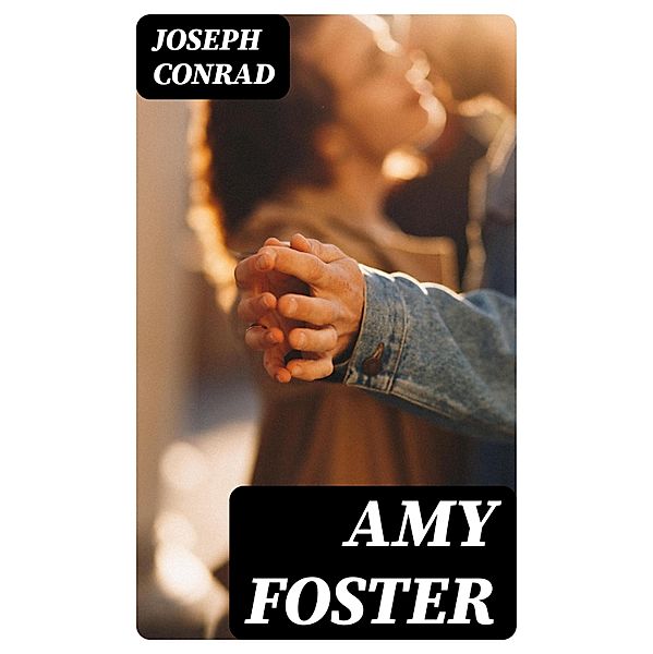 Amy Foster, Joseph Conrad