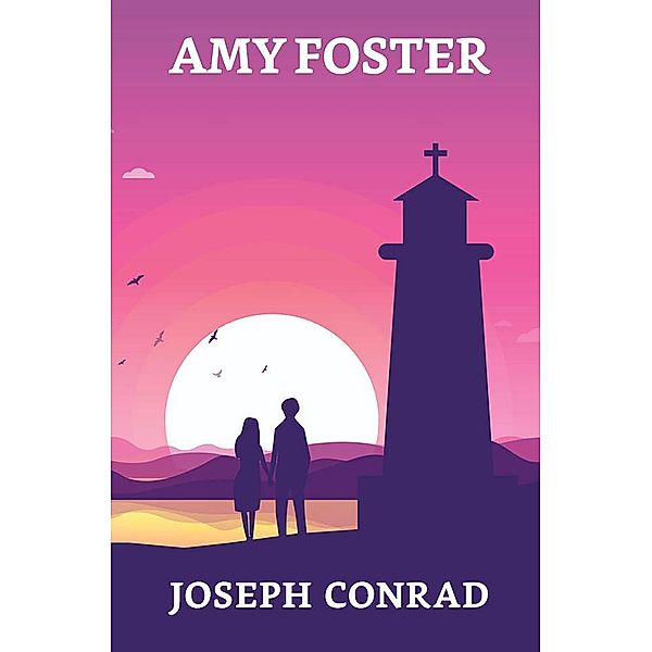 Amy Foster / True Sign Publishing House, Joseph Conrad