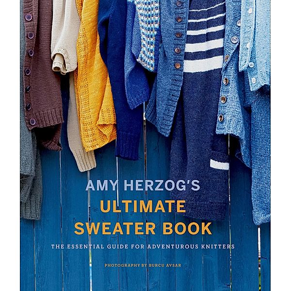 Amy Herzog's Ultimate Sweater Book, Amy Herzog