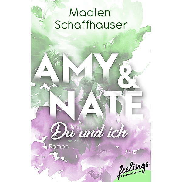 Amy & Nate - Du und ich, Madlen Schaffhauser