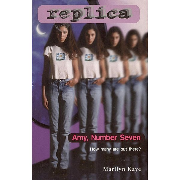 Amy Number Seven (Replica #1) / Replica Bd.1, Marilyn Kaye
