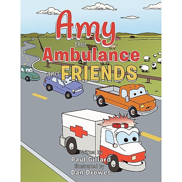 Amy the Ambulance and Friends, Paul Gillard