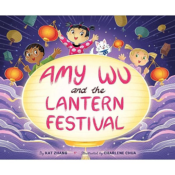 Amy Wu and the Lantern Festival / Amy Wu, Kat Zhang
