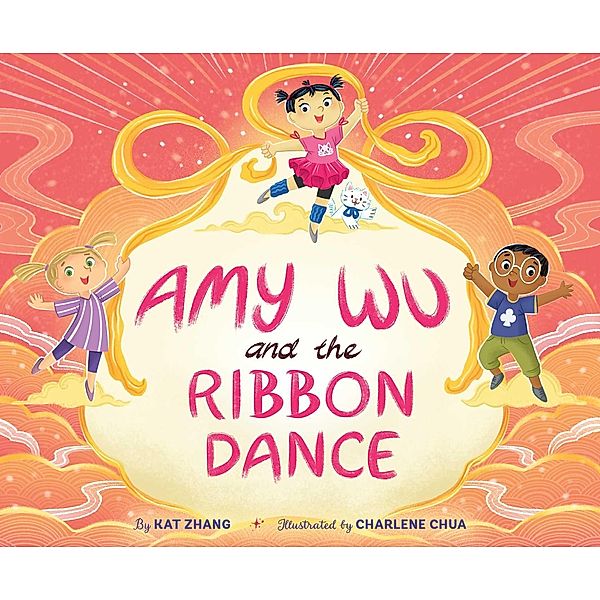 Amy Wu and the Ribbon Dance / Amy Wu, Kat Zhang