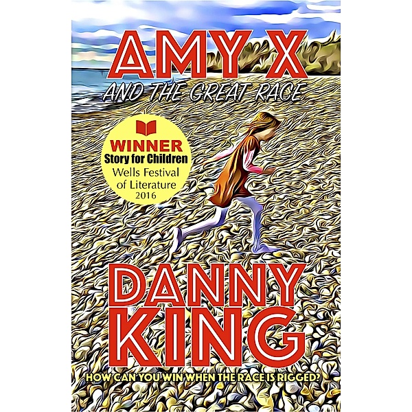 Amy X and The Great Race / Amy X, Danny King