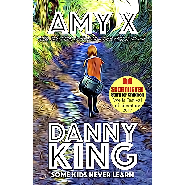 Amy X and The Prim & Proper Princess School / Amy X, Danny King