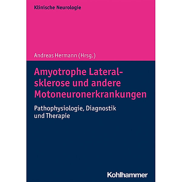 Amyotrophe Lateralsklerose und andere Motoneuronerkrankungen