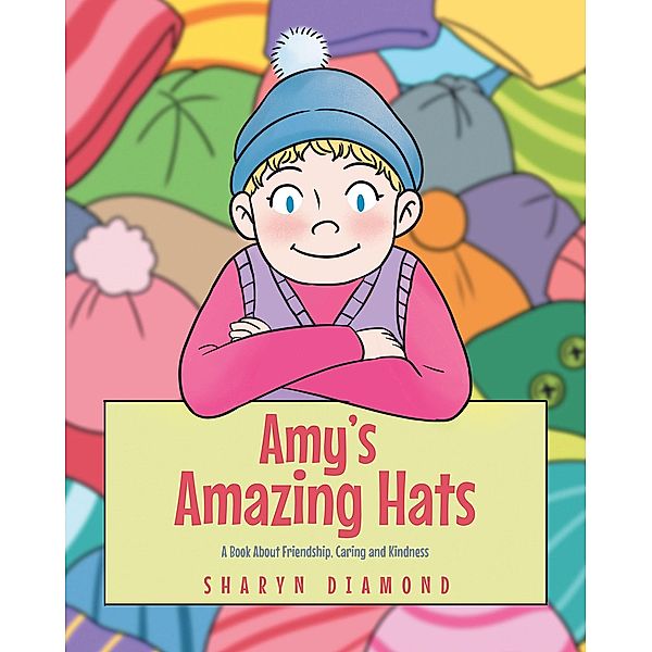 Amy's Amazing Hats, Sharyn Diamond