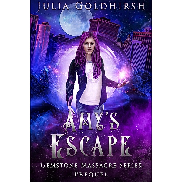 Amy's Escape (Gemstone Massacre series prequel, #0) / Gemstone Massacre series prequel, Julia Goldhirsh