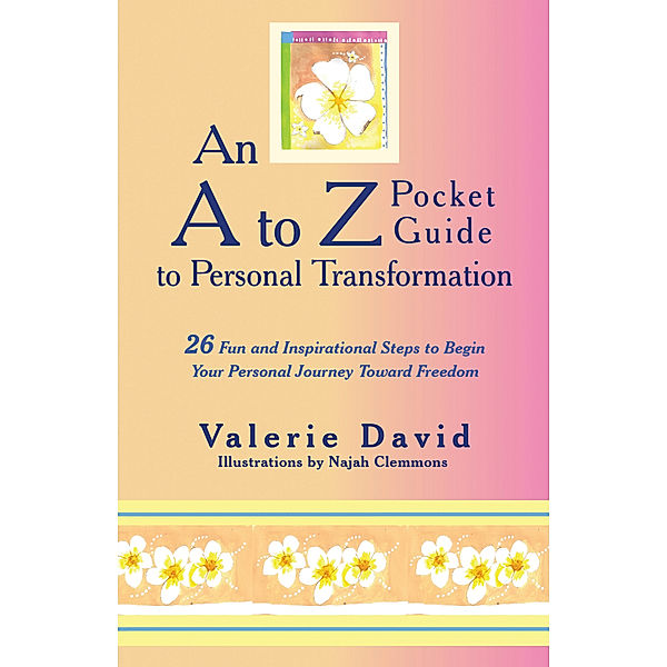 An a to Z Pocket Guide to Personal Transformation, Valerie David