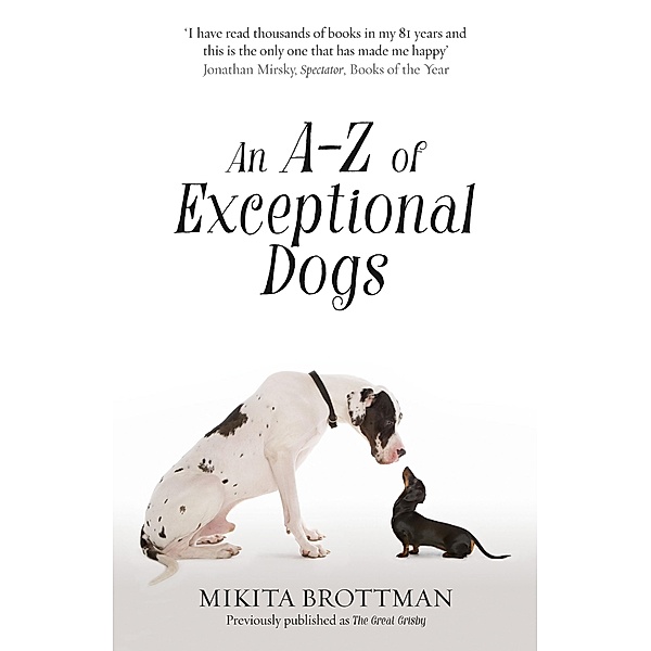 An A-Z of Exceptional Dogs, Mikita Brottman