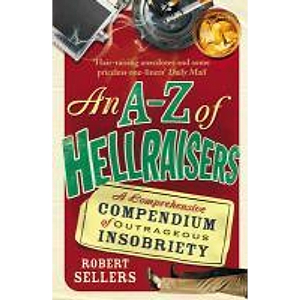 An A-Z of Hellraisers, Robert Sellers