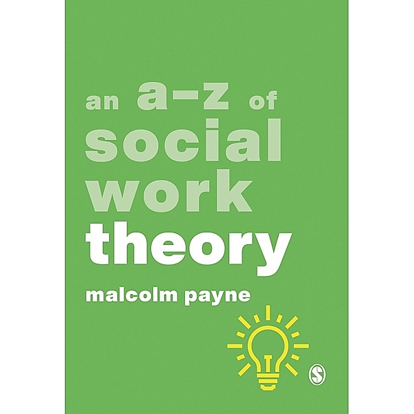 An A-Z of Social Work Theory / A-Zs in Social Work Series, Malcolm Payne