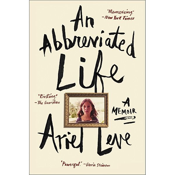 An Abbreviated Life, Ariel Leve