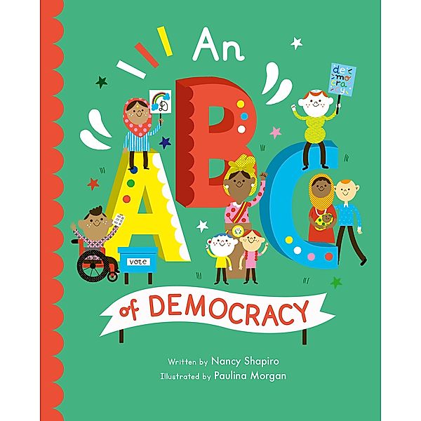 An ABC of Democracy / Empowering Alphabets, Nancy Shapiro
