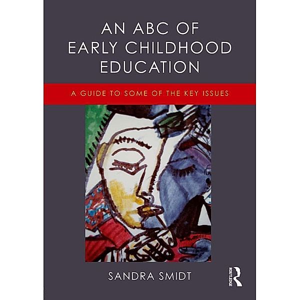 An ABC of Early Childhood Education, Sandra Smidt