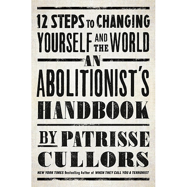 An Abolitionist's Handbook, Patrisse Cullors