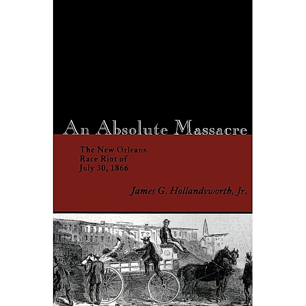 An Absolute Massacre, James G. Hollandsworth