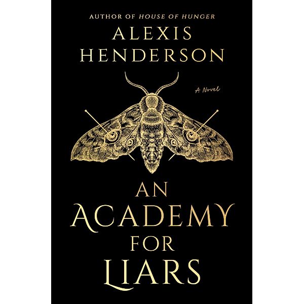 An Academy for Liars, Alexis Henderson