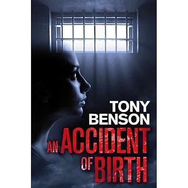 An Accident of Birth / Tony Benson, Tony Benson