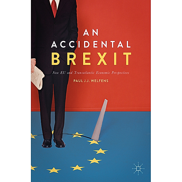 An Accidental Brexit, Paul J. J. Welfens