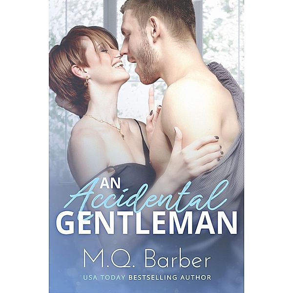 An Accidental Gentleman (Gentleman series, #2) / Gentleman series, M. Q. Barber