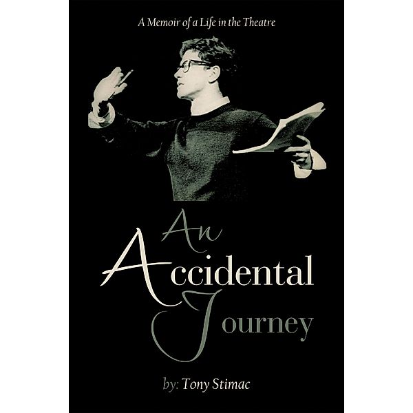 An Accidental Journey, Tony Stimac
