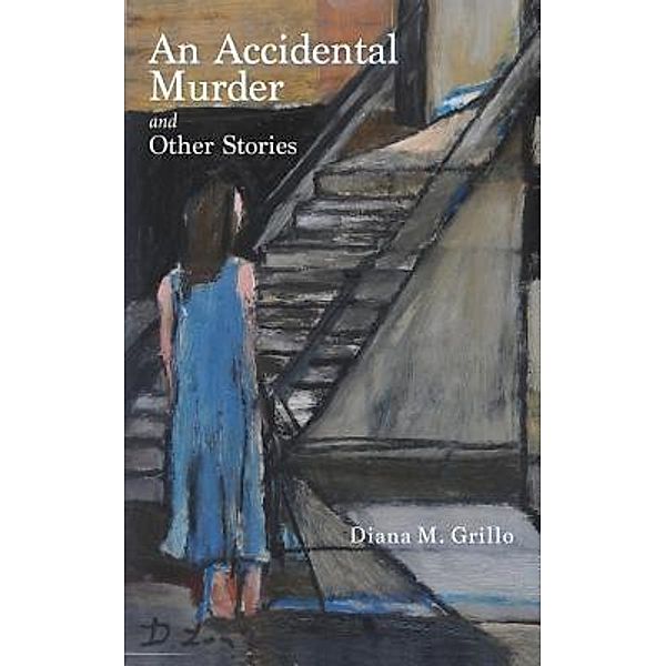 An Accidental Murder / Diana M. Grillo, Diana M. Grillo