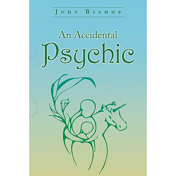 An Accidental Psychic, Judy Bishop