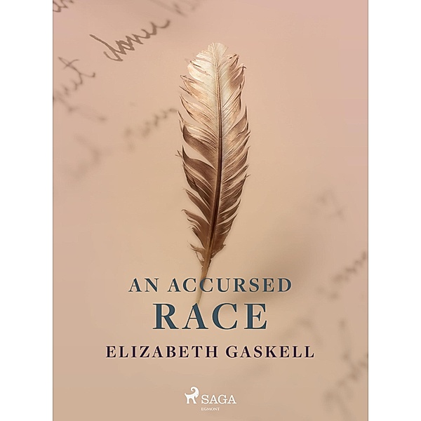 An Accursed Race, Elizabeth Gaskell