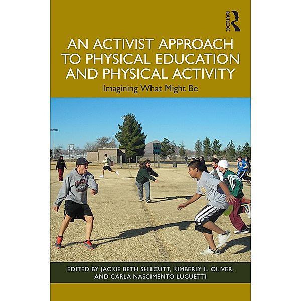 An Activist Approach to Physical Education and Physical Activity