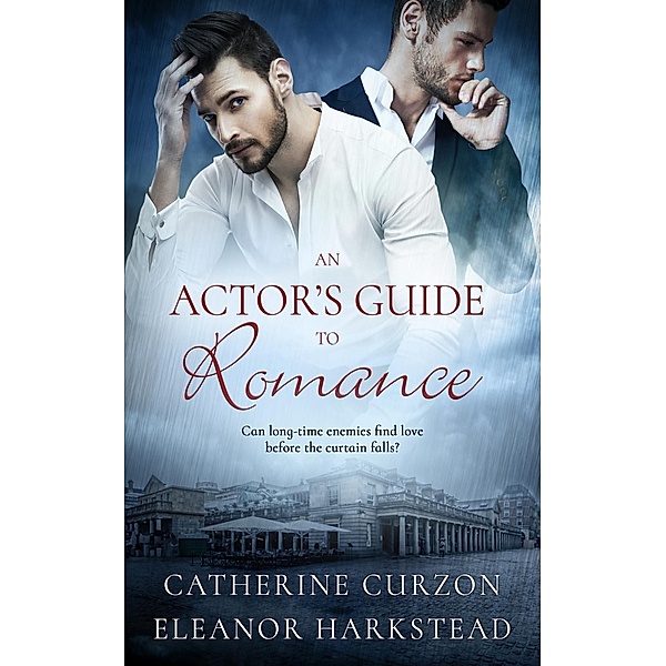 An Actor's Guide to Romance / Pride Publishing, Catherine Curzon, Eleanor Harkstead