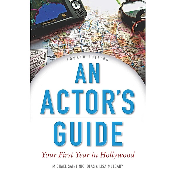 An Actor's Guide: Your First Year in Hollywood, Michael St. Nicholas, Lisa Mulcahy