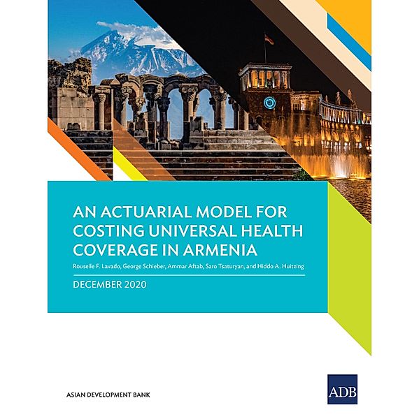 An Actuarial Model for Costing Universal Health Coverage in Armenia, Rouselle F. Lavado, George Schieber, Ammar Aftab, Saro Tsaturyan, Hiddo A. Huitzing