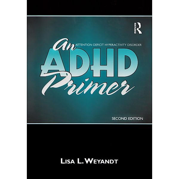 An ADHD Primer, Lisa L. Weyandt